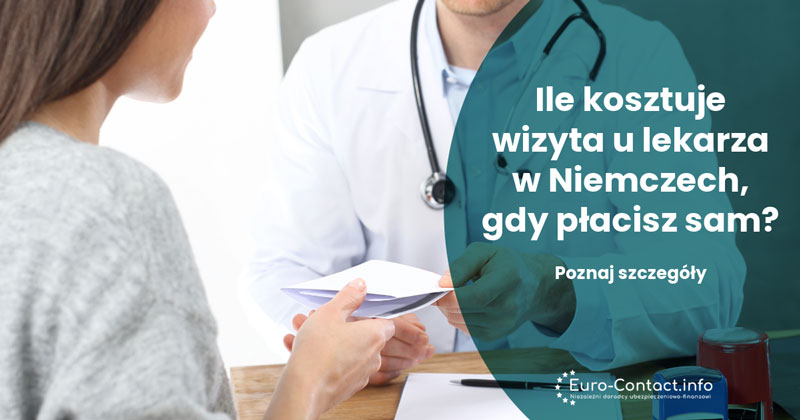 Ile kosztuje wizyta u lekarza w Niemczech, gdy płacisz z własnej kieszeni?